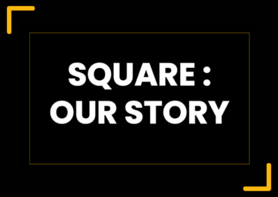 Square: our story