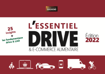 L’essentiel drive & e-commerce alimentaire édition 2022 d’Olivier Dauvers